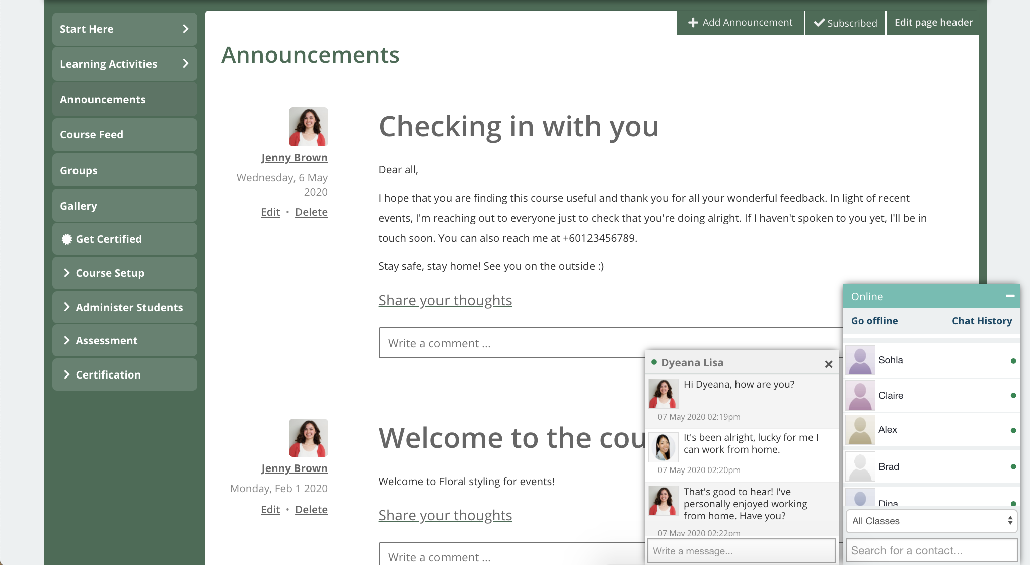 Reach out using course announcements and chat